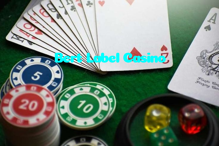 Bert Label Casino